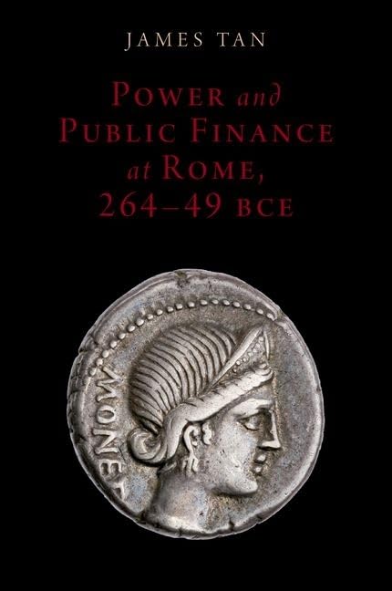 Power and Public Finance at Rome, 264-49 Bce Business, Finance & Career