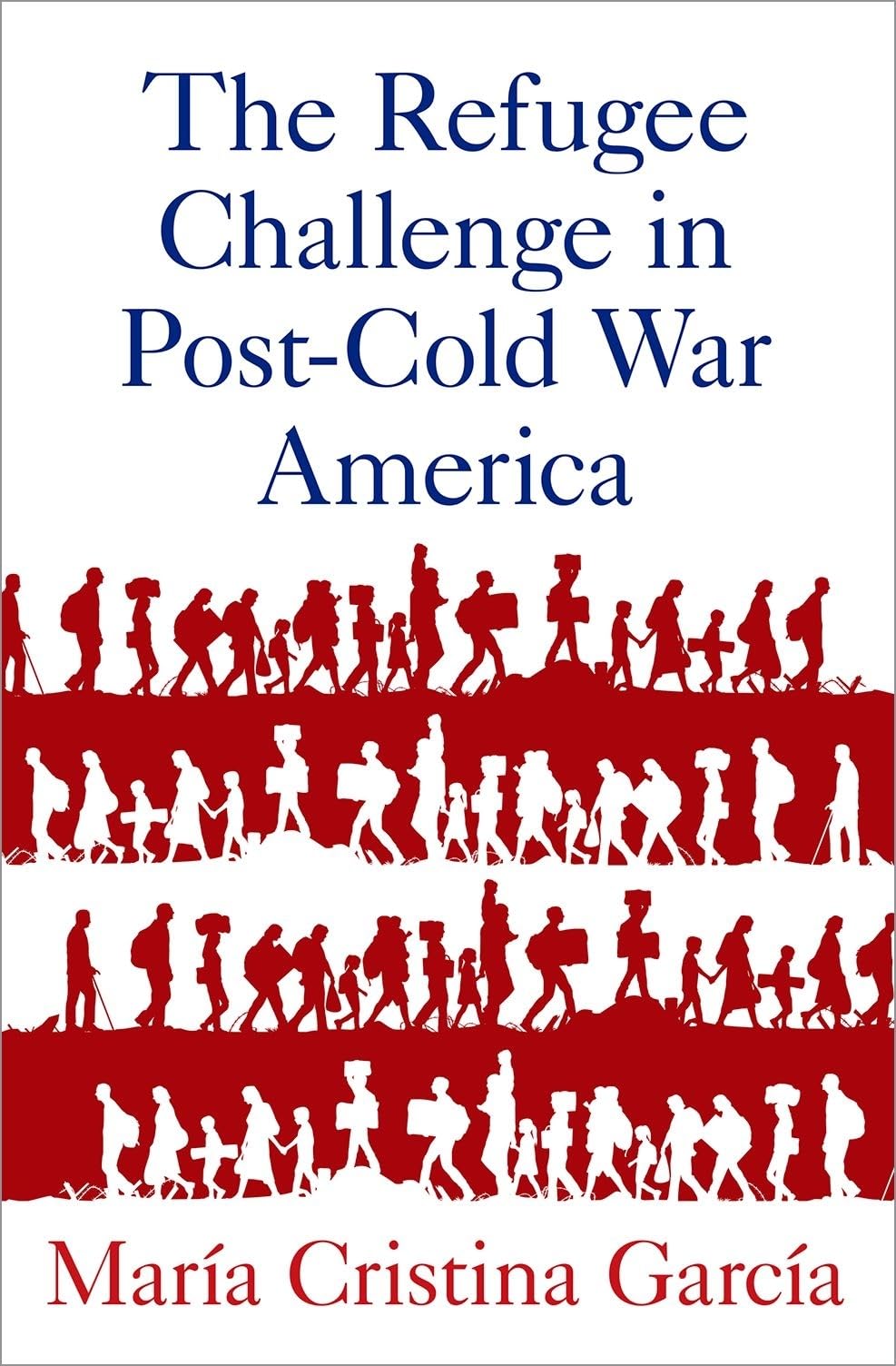 Refugee Challenge in Post-Cold War America Books