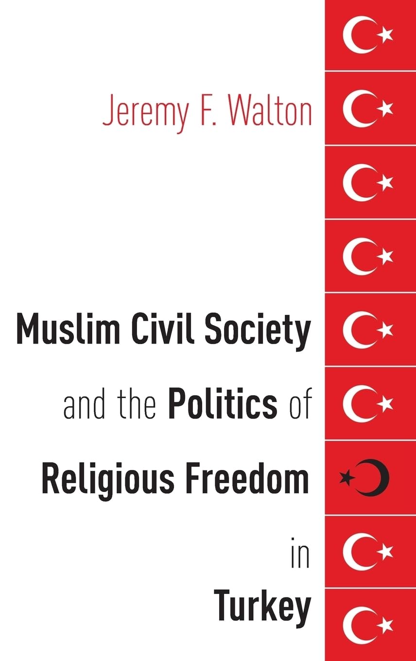 Muslim Civil Society and the Politics of Religious Freedom in Turkey General education