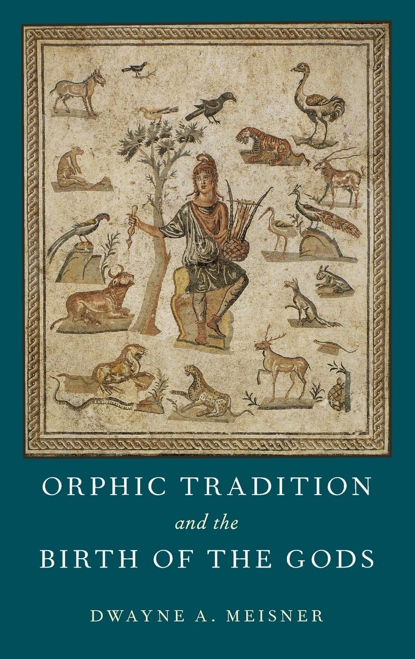 Orphic Tradition and the Birth of the Gods Poetry