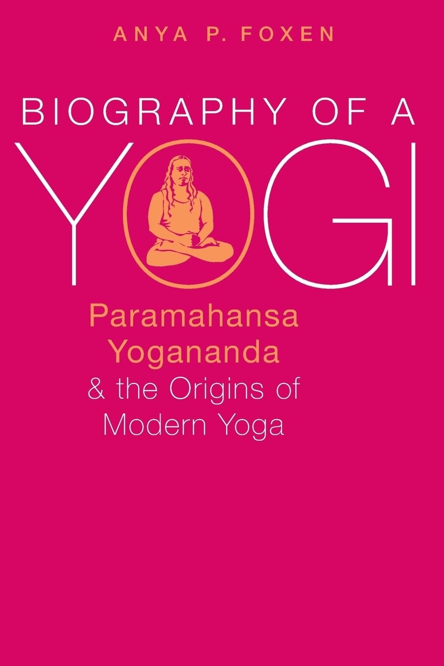 Biography of a Yogi Politics & Society