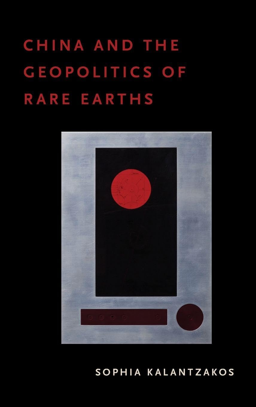 China and the Geopolitics of Rare Earths Business, Finance & Career