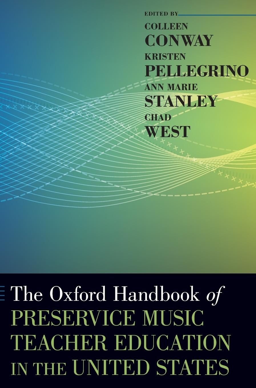 Oxford Handbook of Preservice Music Teacher Education in the United States Arts & Music