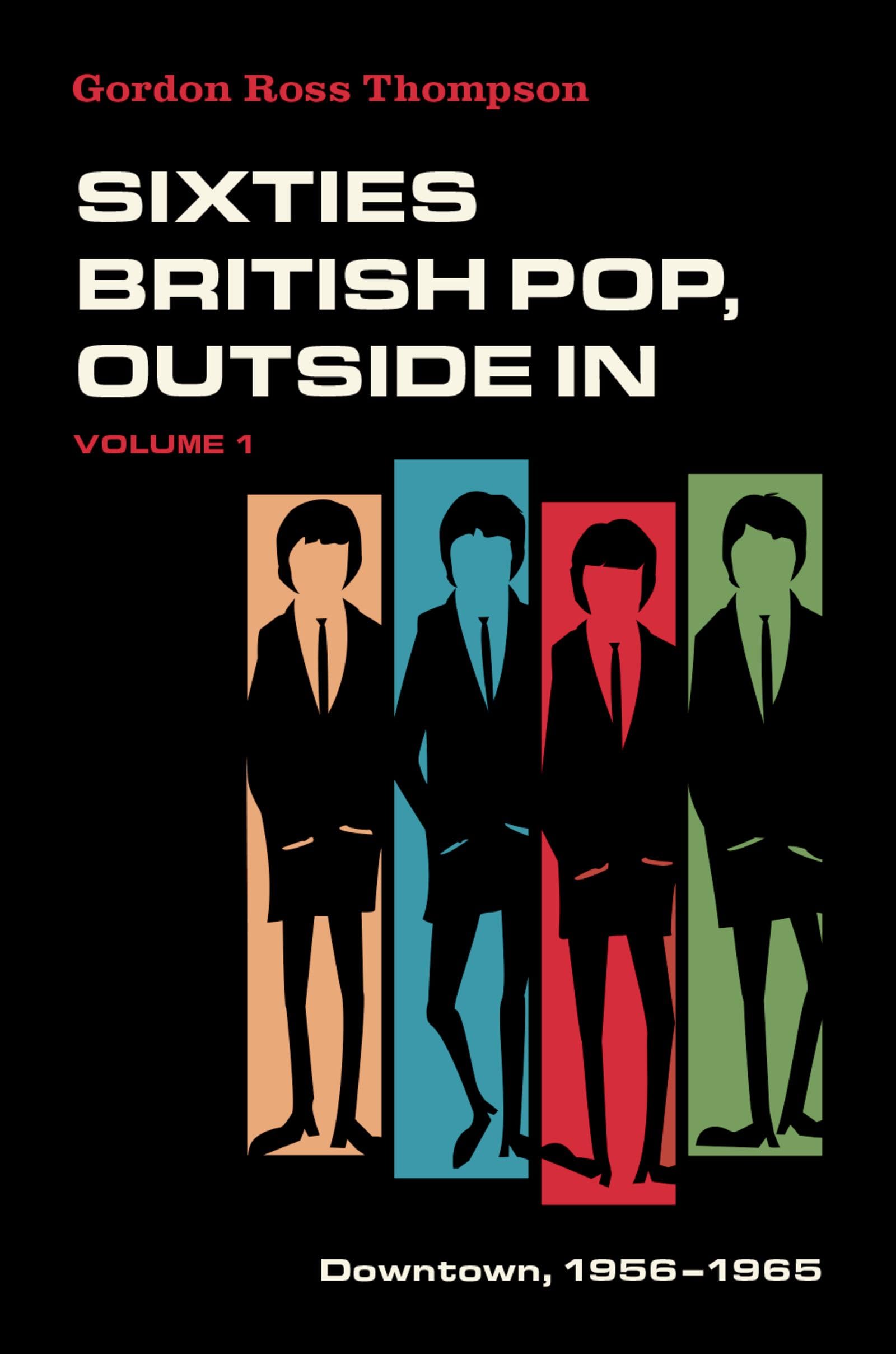 Sixties British Pop, Outside in: Downtown, 1956-1965 (1) Arts & Music