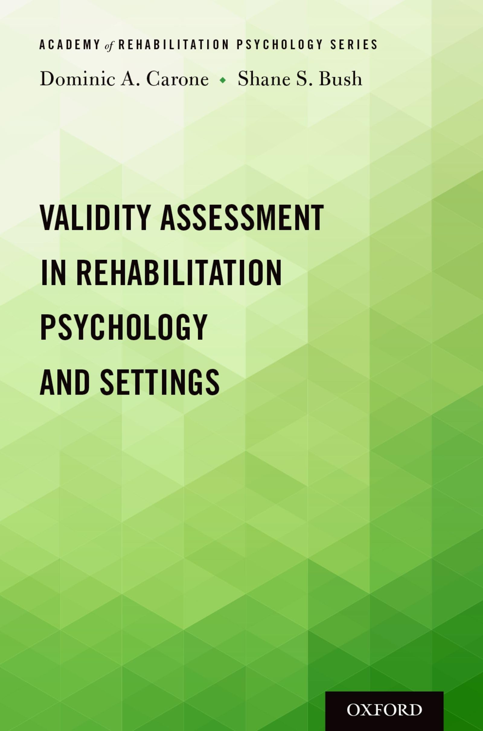 Validity Assessment in Rehabilitation Psychology and Settings Medicine