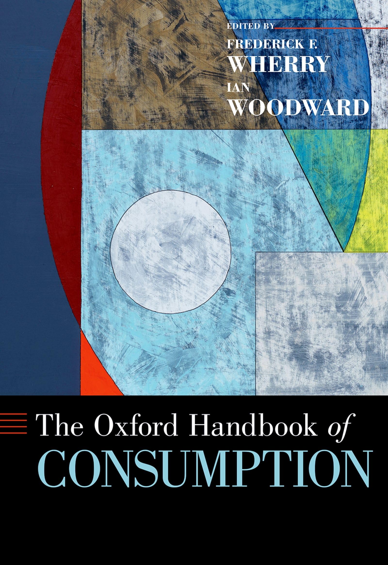 Oxford Handbook of Consumption Social Sciences
