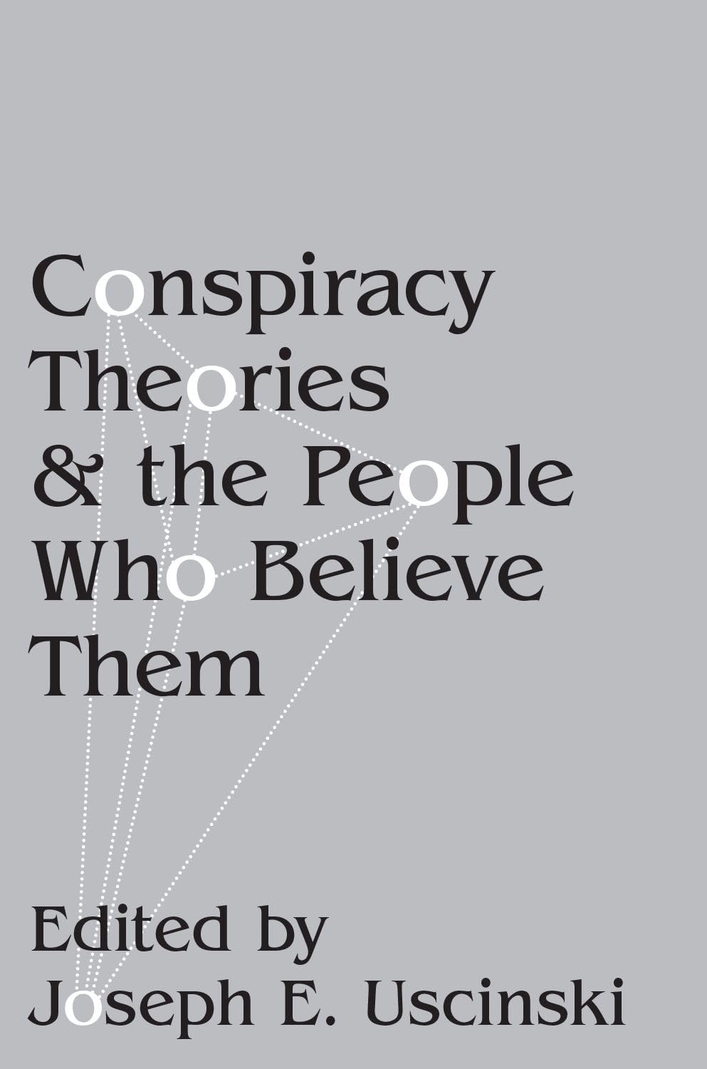 Conspiracy Theories and the People Who Believe Them Law
