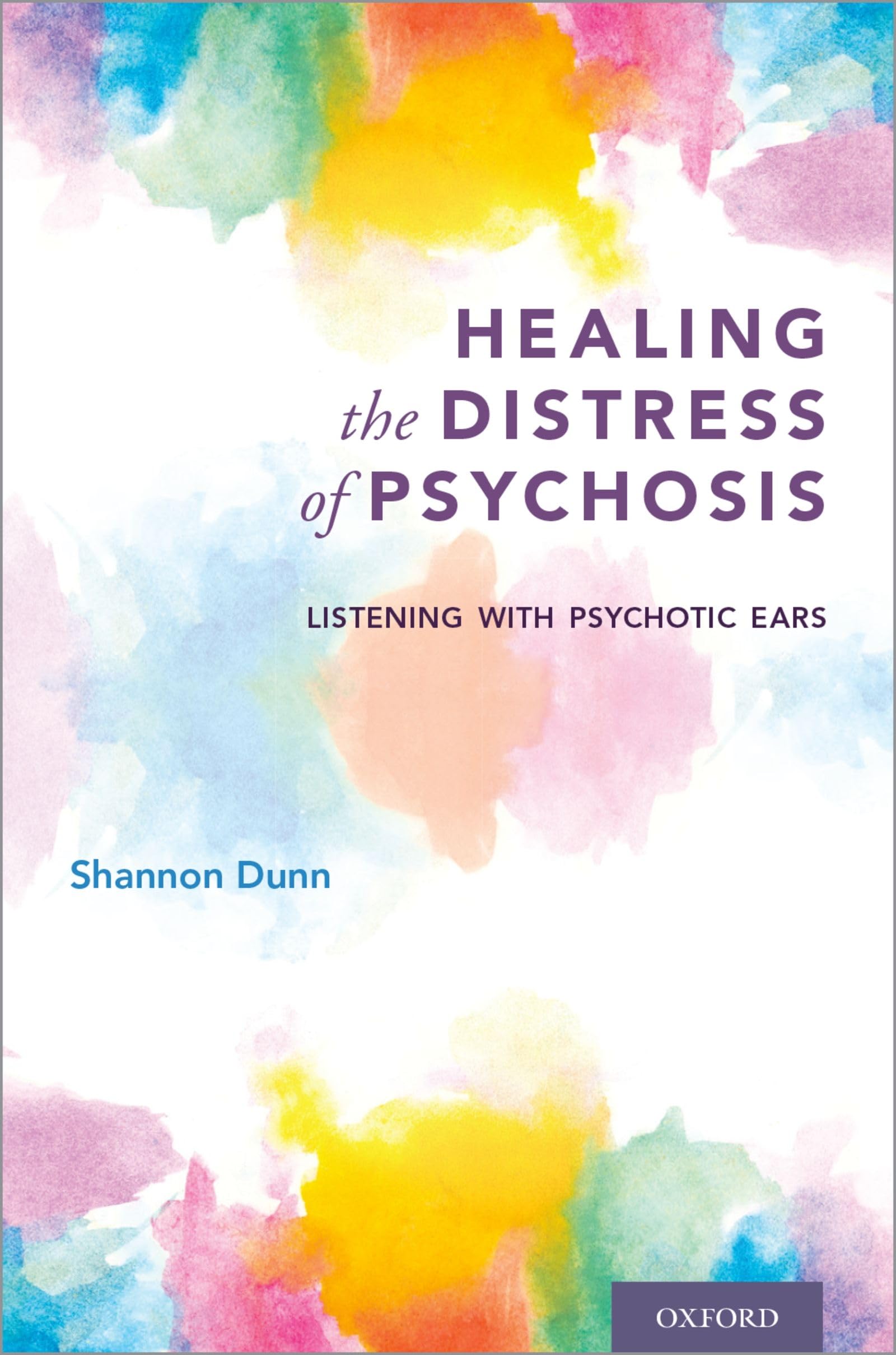 Healing the Distress of Psychosis Medicine