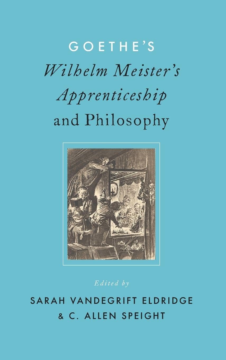 Goethe's Wilhelm Meister's Apprenticeship and Philosophy Philosophy
