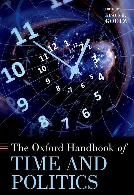 Oxford Handbook of Time and Politics Politics & History