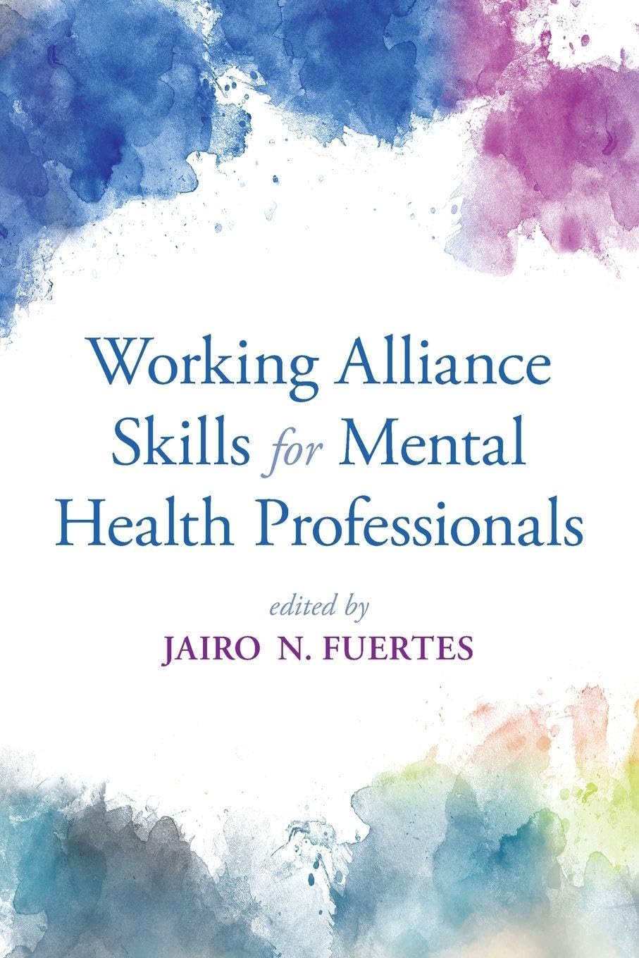 Working Alliance Skills for Mental Health Professionals Medicine