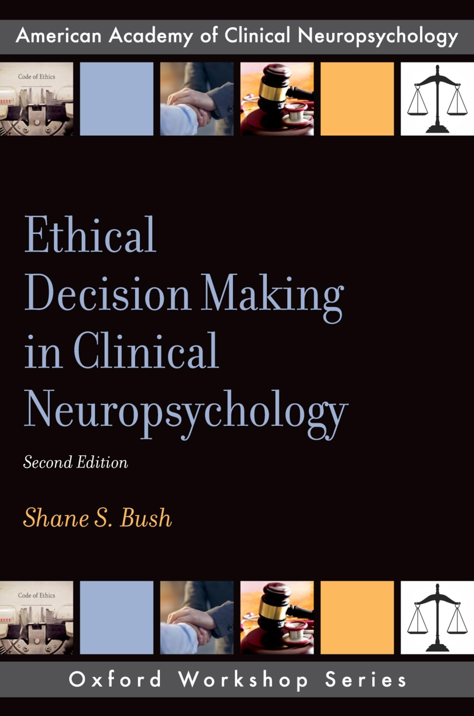 Ethical Decision Making in Clinical Neuropsychology Medicine