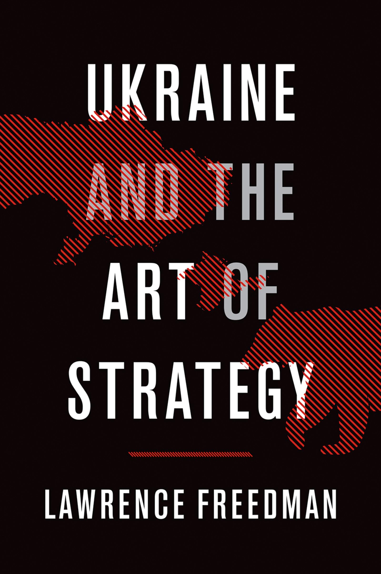 Ukraine and the Art of Strategy Business, Finance & Career