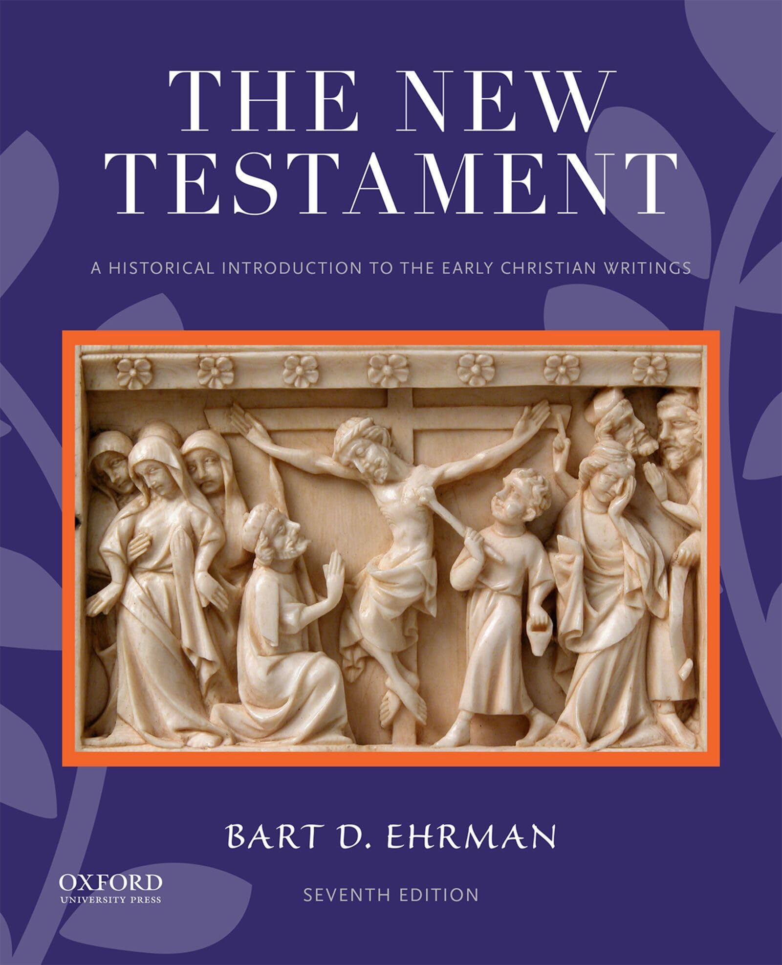The New Testament: A Historical Introduction to the Early Christian Writings Social Sciences
