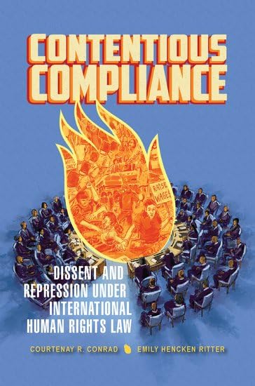Contentious Compliance: Dissent and Repression under International Human Rights Law Law