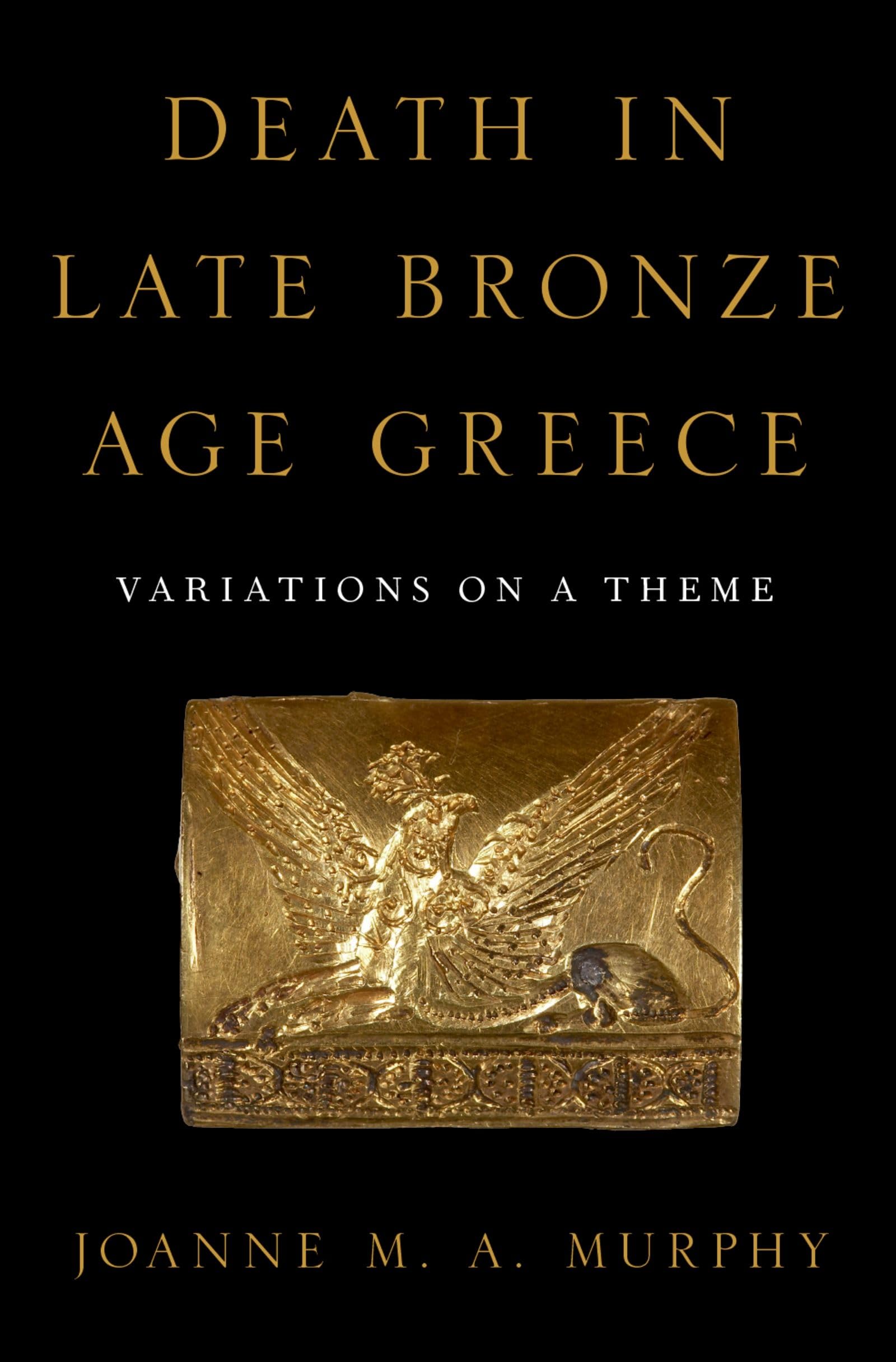 Death in Late Bronze Age Greece Death & Mourning