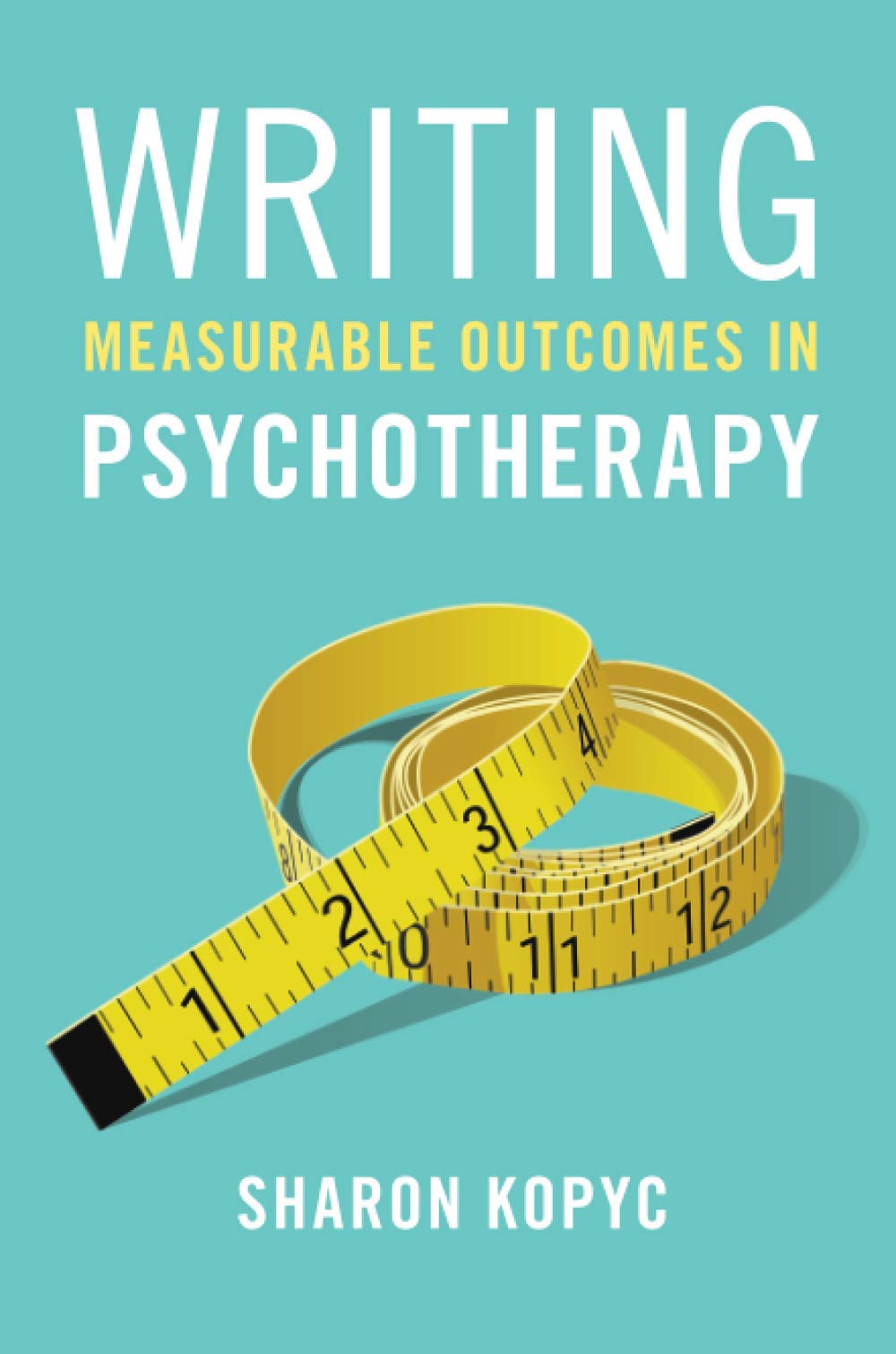 Writing Measurable Outcomes in Psychotherapy Medicine