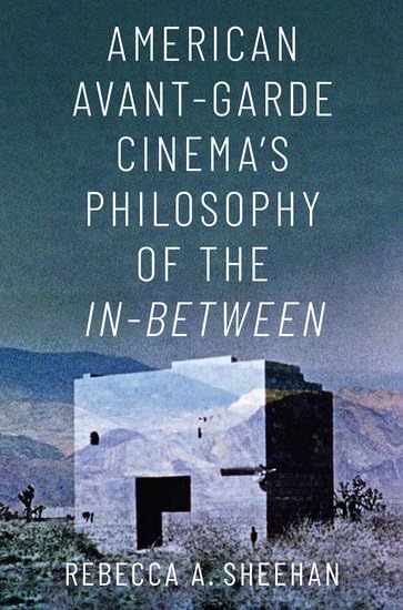 American Avant-Garde Cinema's Philosophy of the In-Between Media & Communication