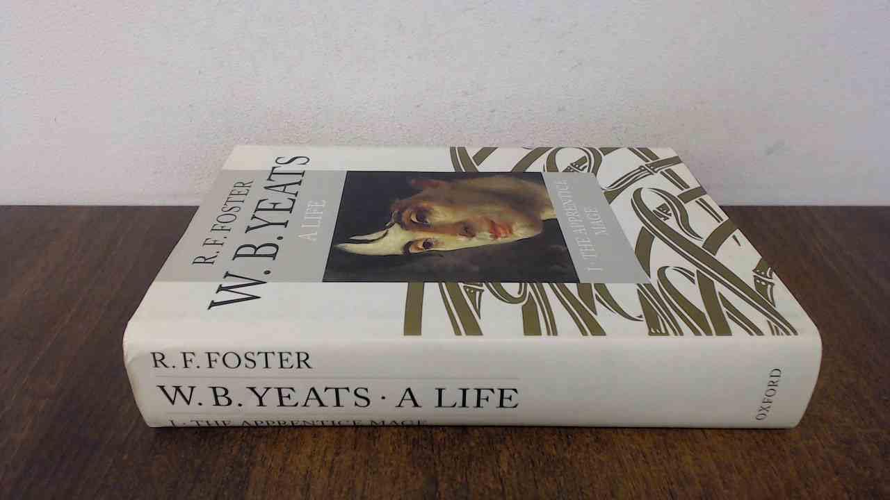 W.B. Yeats a Life: The Apprentice Mage 1865-1914 book