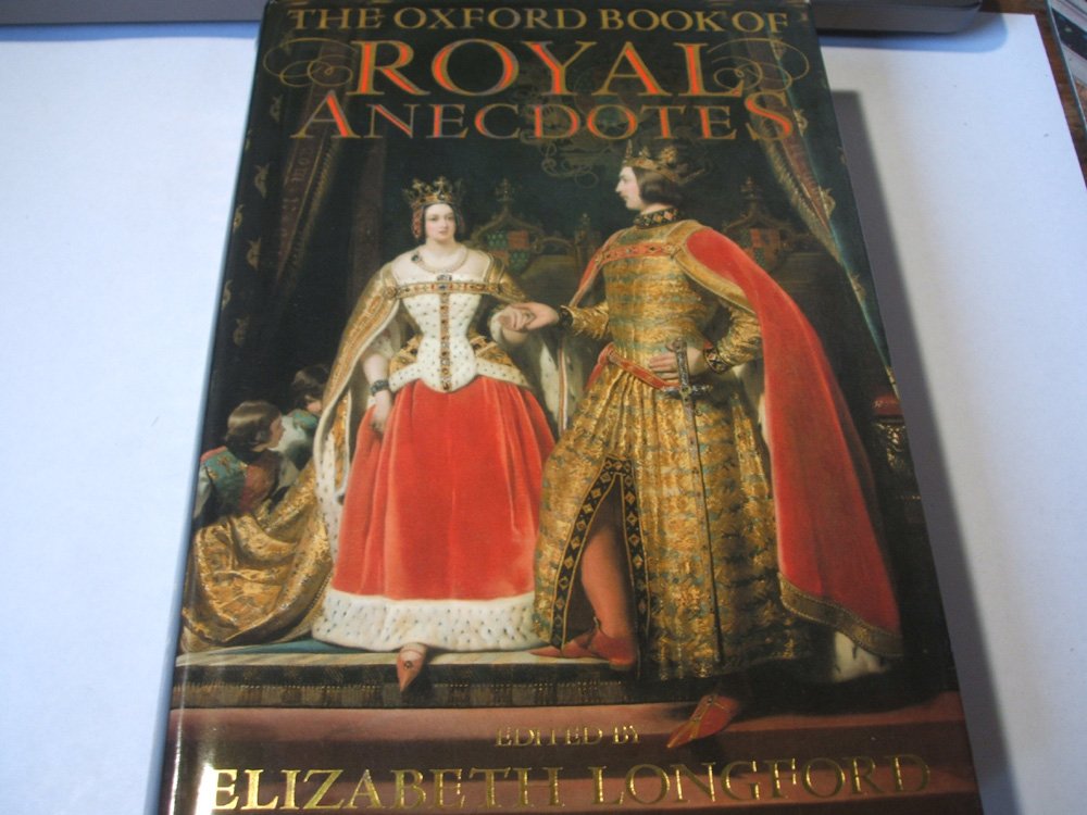 The Oxford Book of Royal Anecdotes book