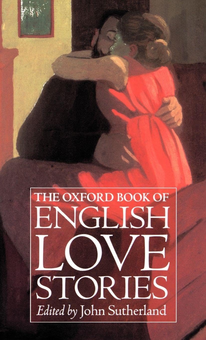 The Oxford Book of English Love Stories Contemporary literature