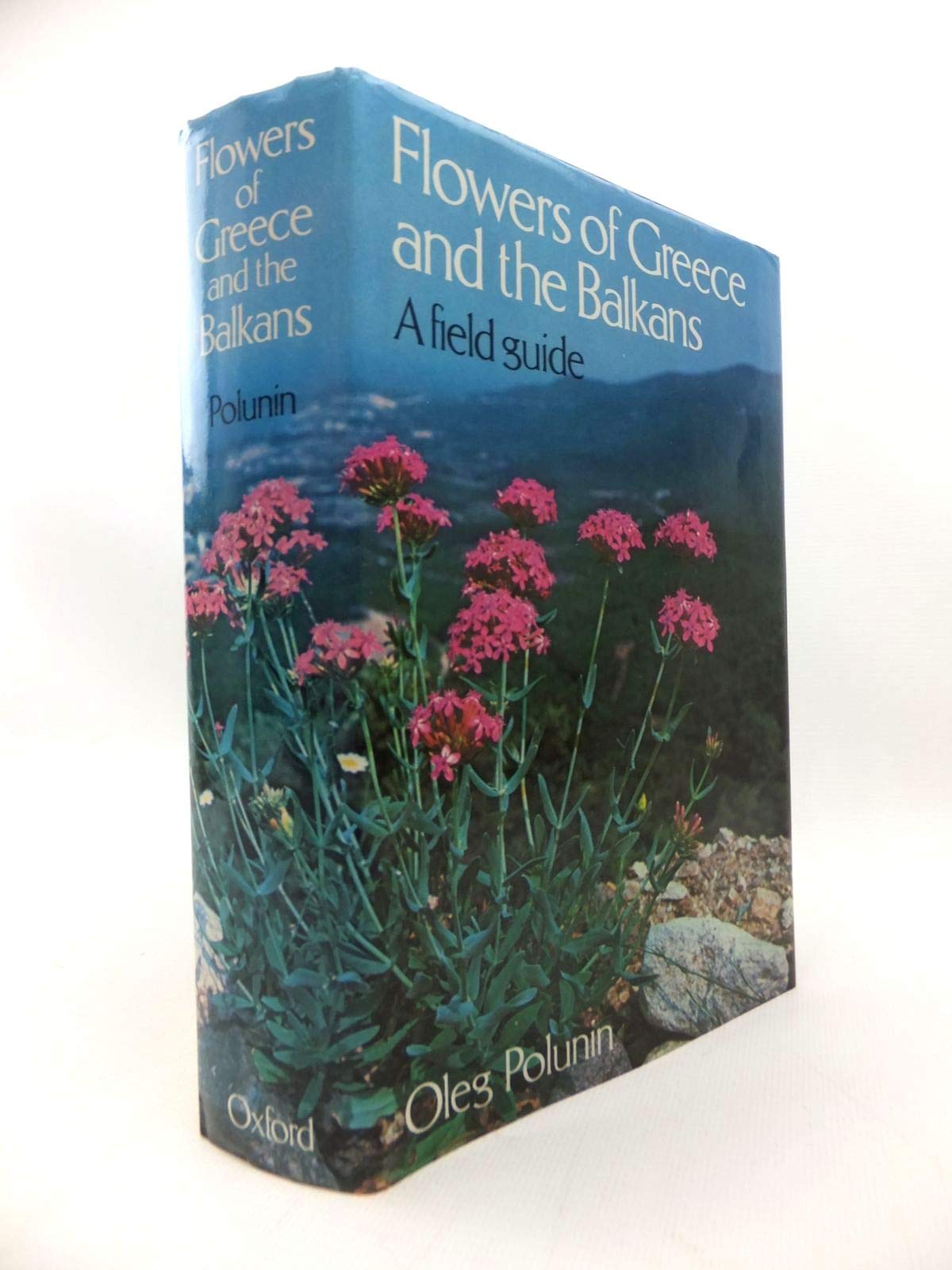 The Flowers of Greece and the Balkans: A Field Guide Natural Sciences