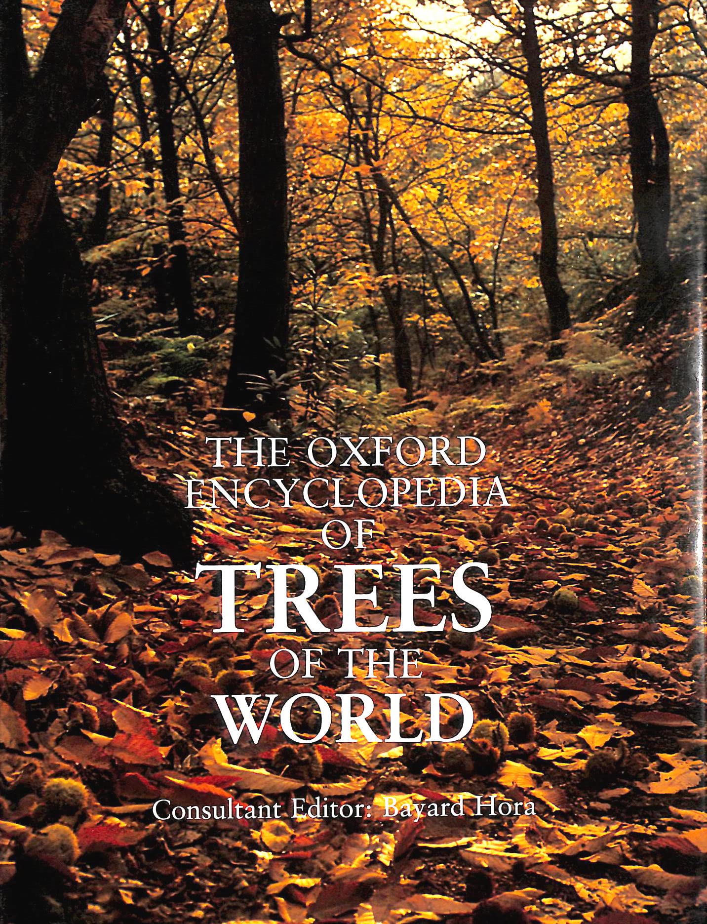The Oxford Encyclopaedia of Trees of the World Natural Sciences