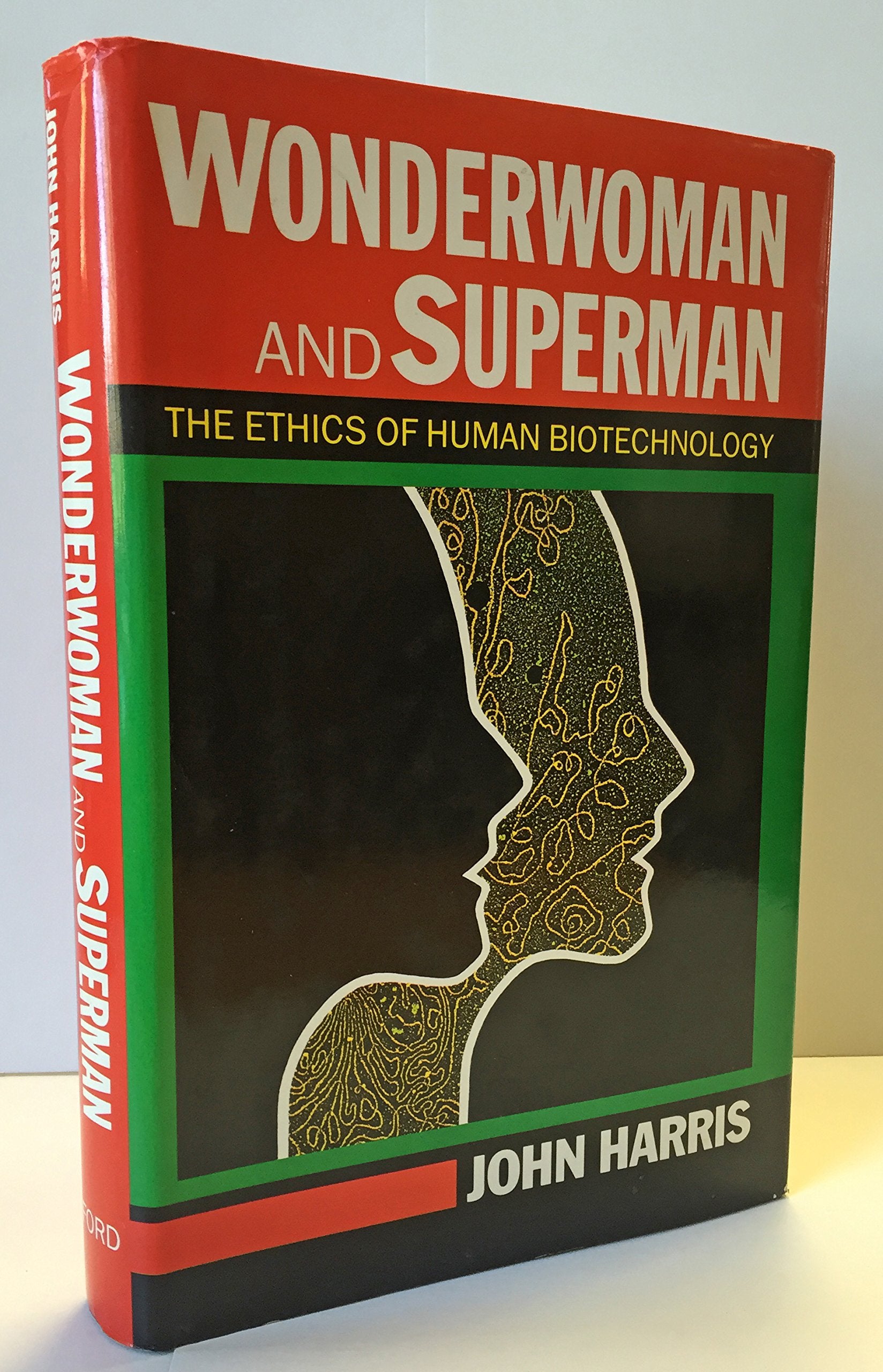 Wonderwoman and Superman: The Ethics of Human Biotechnology book