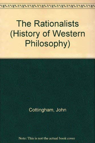 The Rationalists (History of Western Philosophy, Band 4) Philosophy