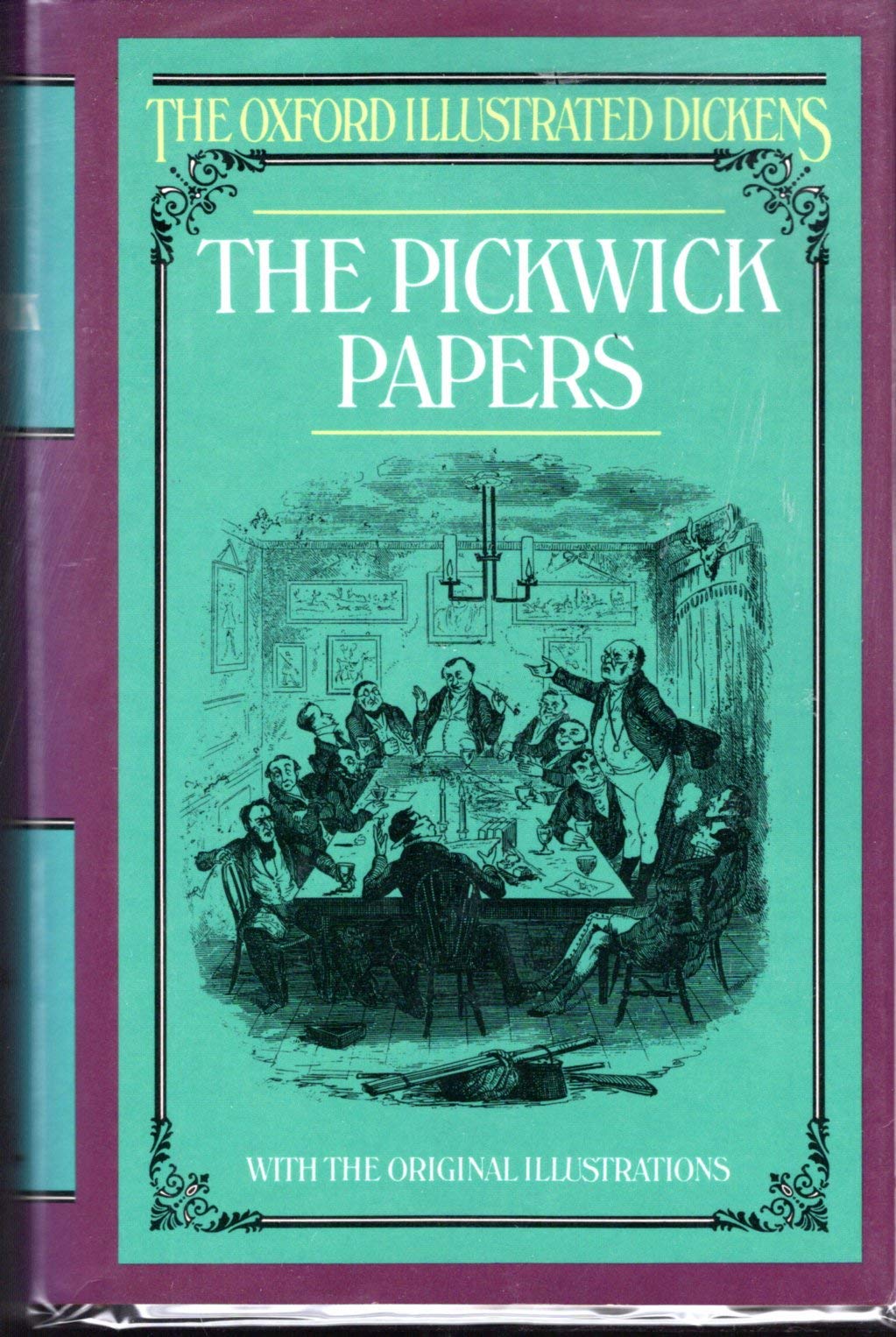 The Pickwick Papers (Oxford Illustrated Dickens, Band 1) Classics