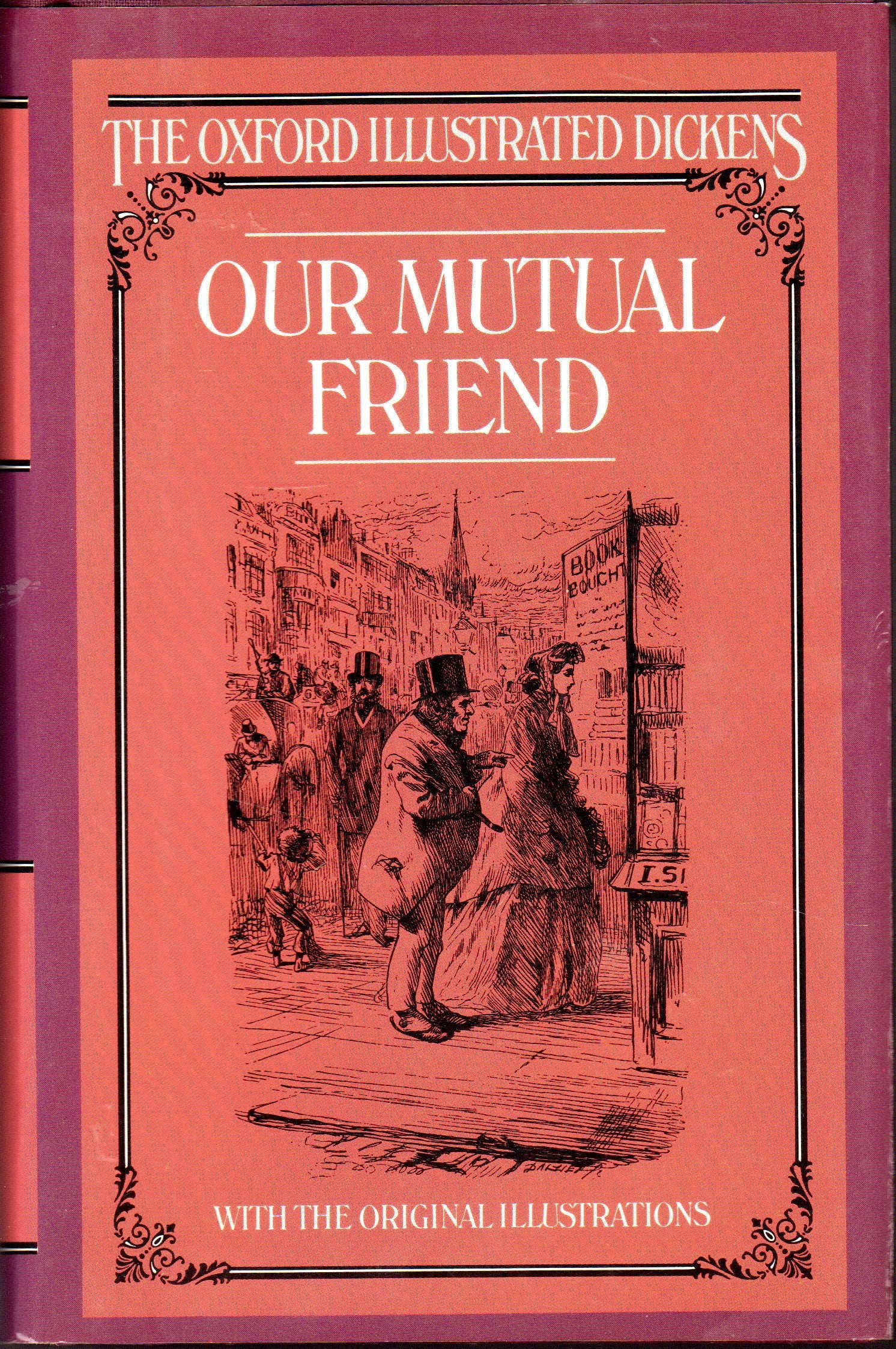 Our Mutual Friend (New Oxford Illustrated Dickens, Band 10) Classics