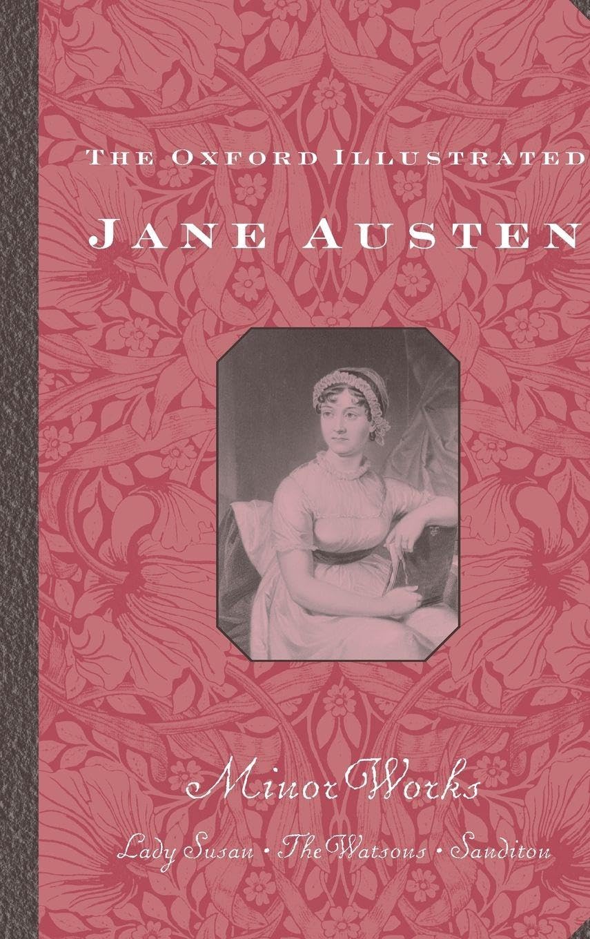 AUSTEN: MINOR WORKS OIA 6 C (Works of Jane Austen, Volume VI) Classics