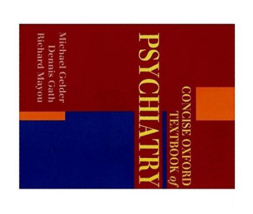 Concise Oxford Textbook of Psychiatry Medicine