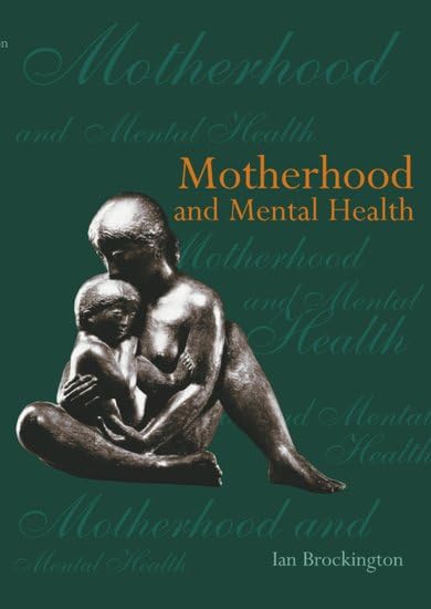 Motherhood Mental Health P (Oxford Medical Publications) Medicine