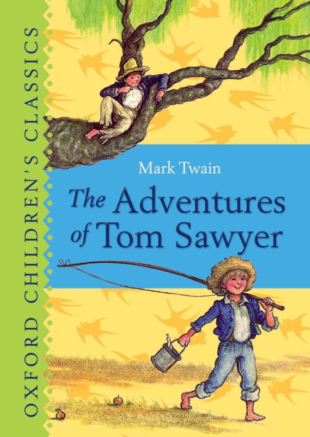 The Adventures of Tom Sawyer (Oxford Children's Classics) Classics
