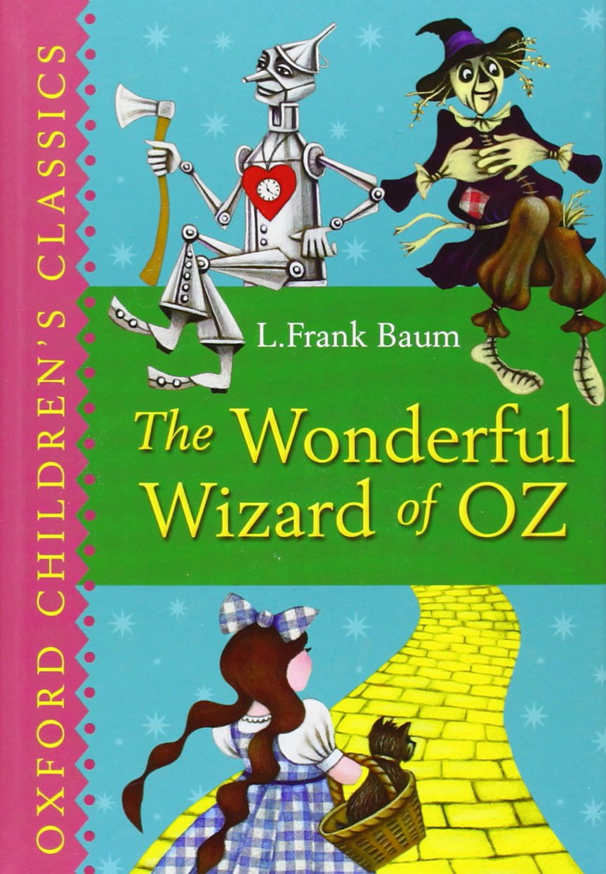 The Wonderful Wizard of Oz (Oxford Children's Classics) Classics