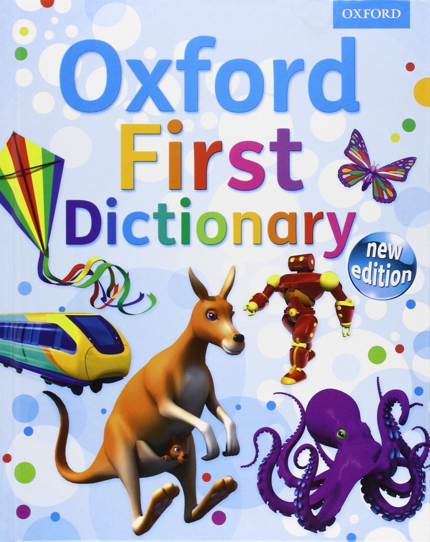 Oxford First Dictionary: The perfect first dictionary - easy to use, understand and enjoy Professional & Reference Books