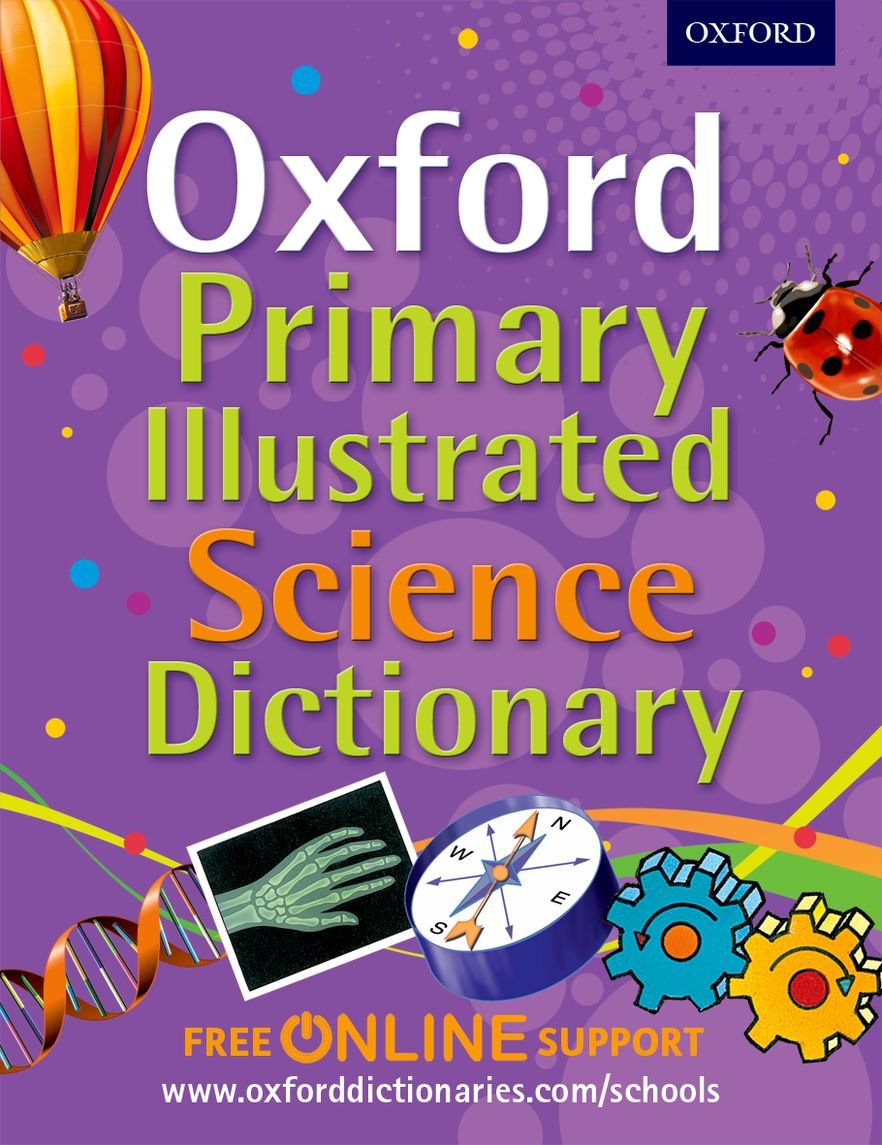 Oxford Primary Illustrated Science Dictionary Non-fiction