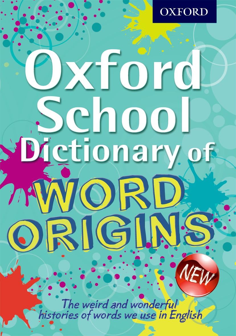 Oxford School Dictionary of Word Origins Non-fiction