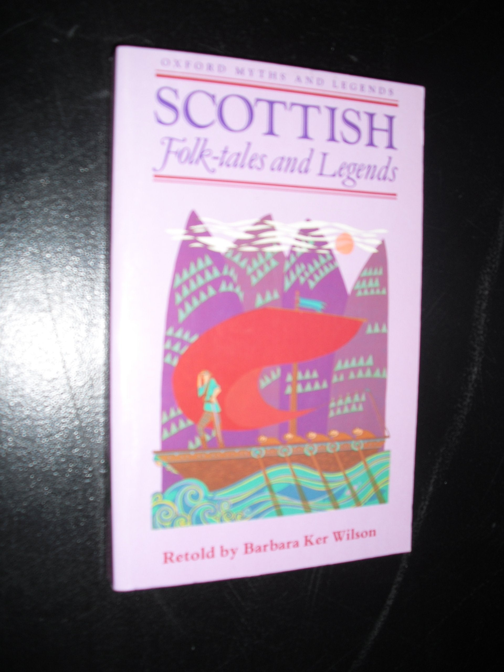 Scottish Folk-Tales and Legends (Oxford Myths and Legends) Novels & Short Stories