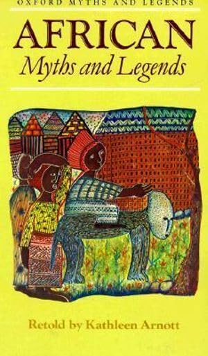 African Myths and Legends (Myths & Legends) Novels & Short Stories