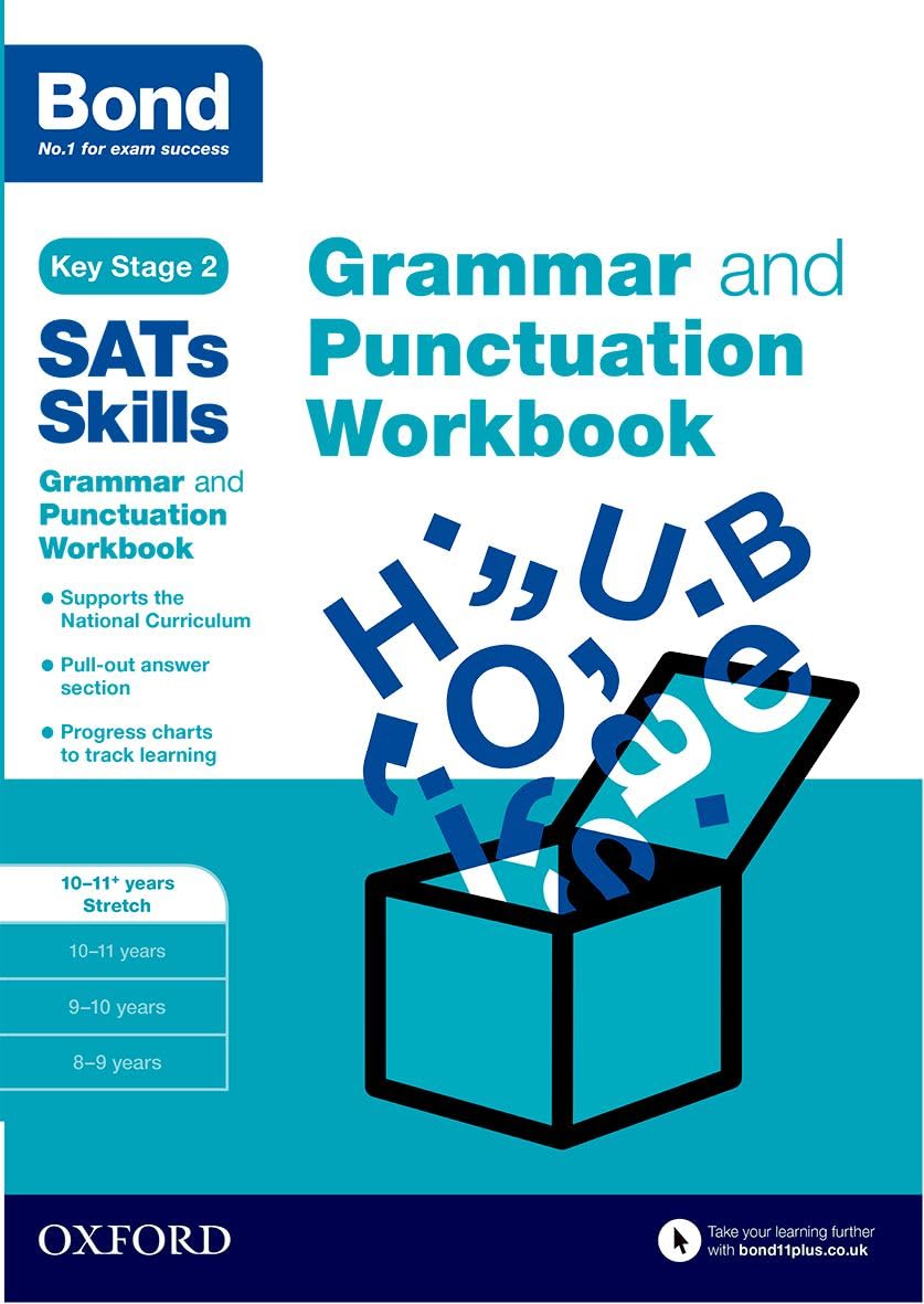Bond SATs Skills: Grammar and Punctuation Workbook: 10-11+ years Stretch Reading Aloud & Learning to Read