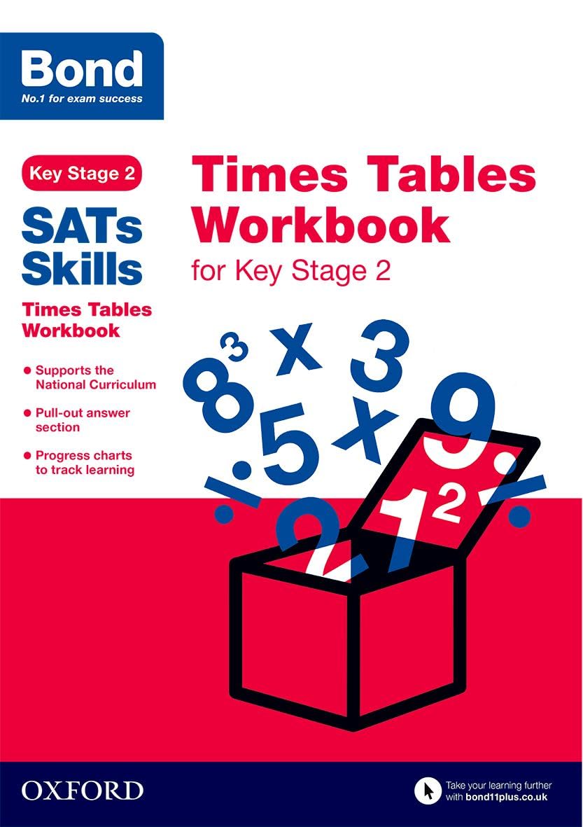Bond SATs Skills: Times Tables Workbook for Key Stage 2 Mathematics