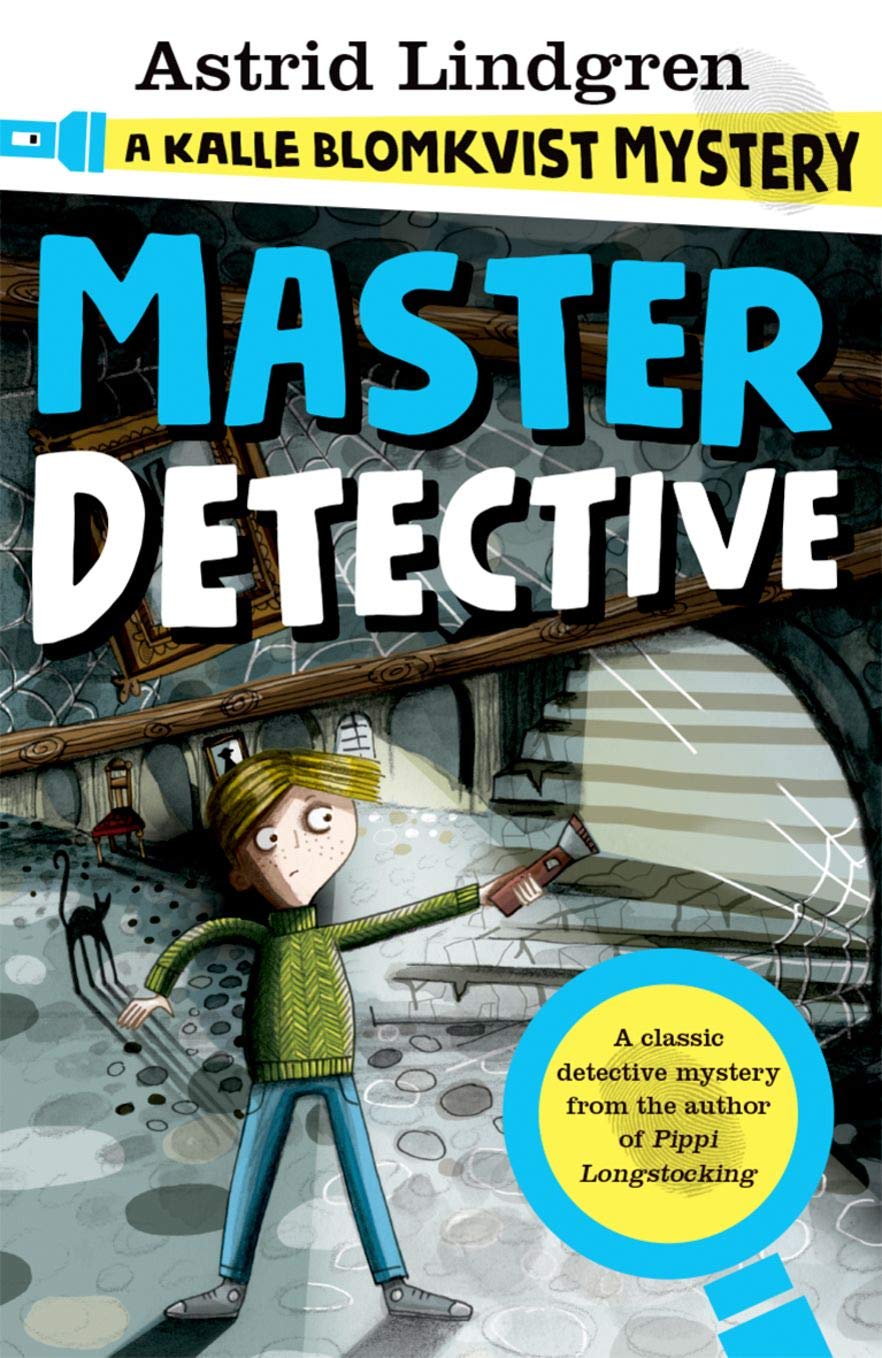 A Kalle Blomkvist Mystery: Master Detective Novels & Short Stories