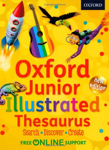 Oxford Junior Illustrated Thesaurus: Accessible, fun and colourful, for children aged 7+ Non-fiction