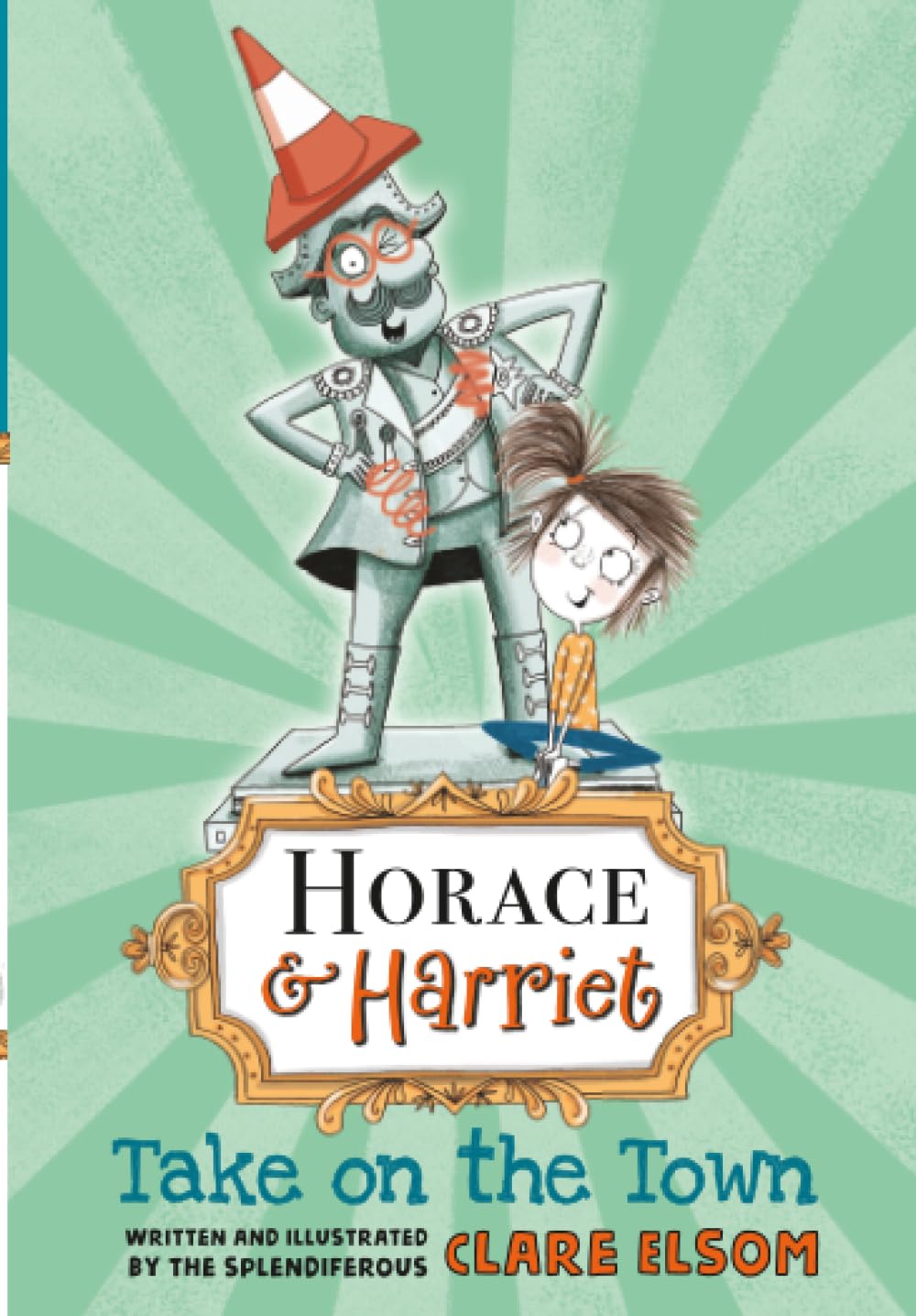 Elsom, C: Horace and Harriet: Take on the Town Novels & Short Stories