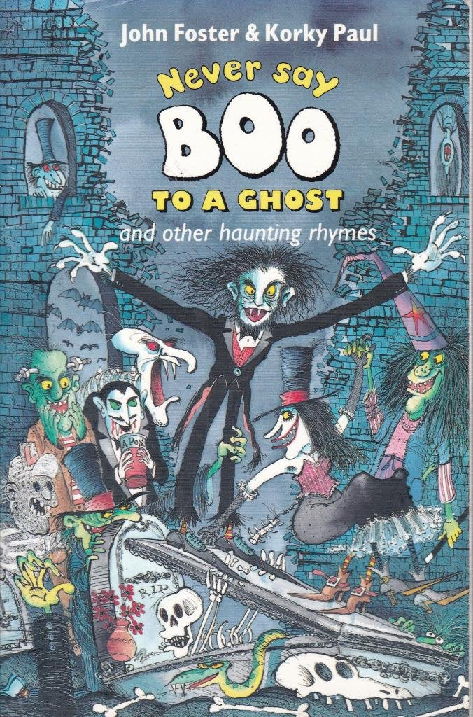 Never Say Boo to a Ghost: And Other Haunting Rhymes Novels & Short Stories