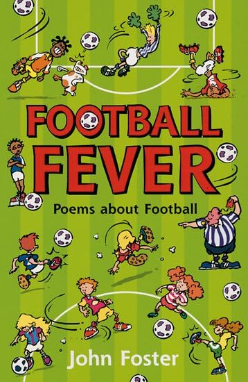 Football Fever: Poems About Football Leisure & Fun