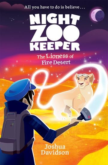 Night Zookeeper: The Lioness of Fire Desert Novels & Short Stories