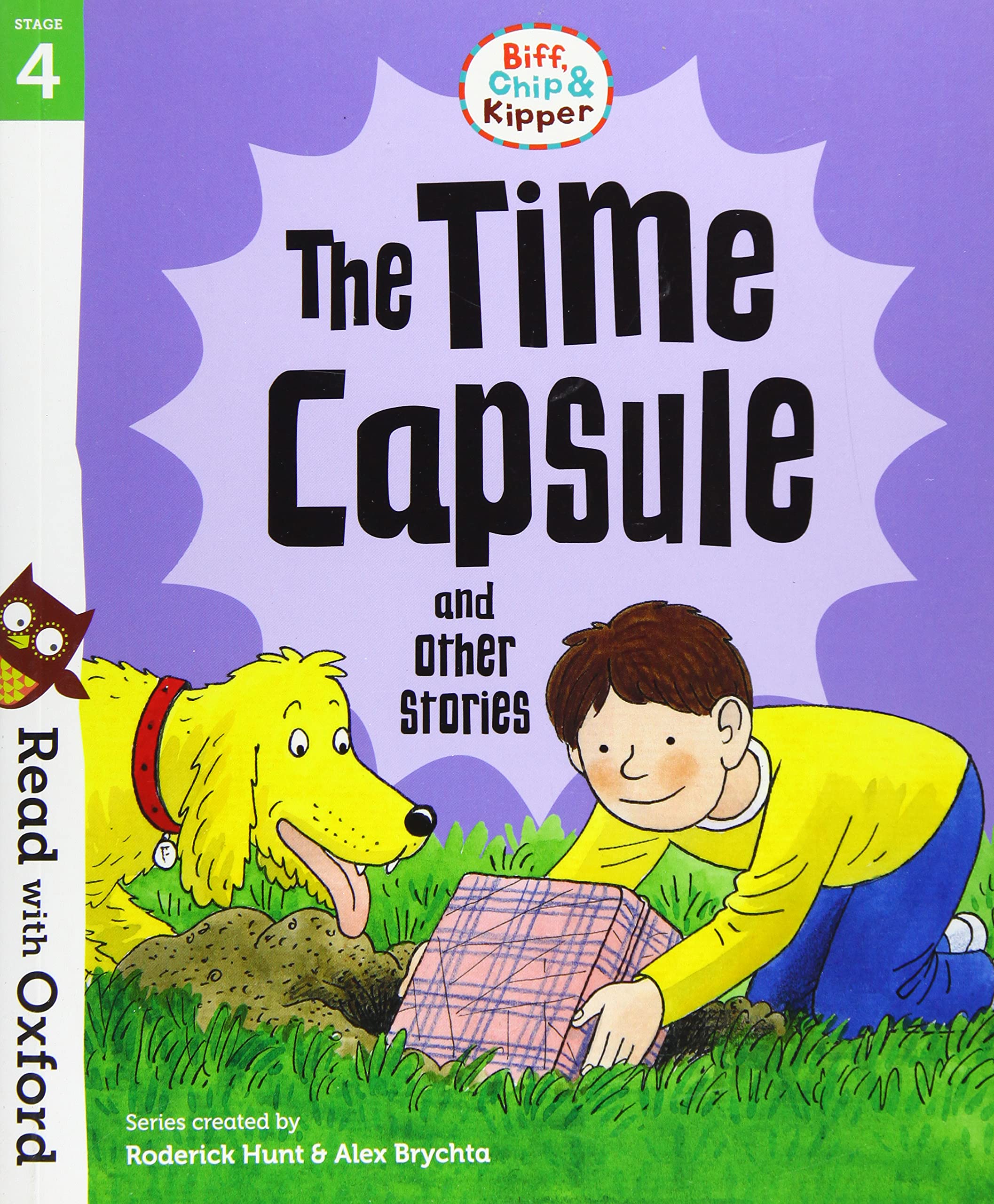Read with Oxford: Stage 4: Biff, Chip and Kipper: The Time Capsule and Other Stories Novels & Short Stories